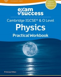 NEW CAMBRIDGE IGCSE & O LEVEL PHYSICS: EXAM SUCCESS PRACTICAL WORKBOOK (ISBN: 9781382006439) NEW CAMBRIDGE IGCSE & O LEVEL PHYSICS: EXAM SUCCESS PRACTICAL WORKBOOK (ISBN: 9781382006439)