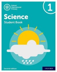 NEW OXFORD INTERNATIONAL PRIMARY SCIENCE: STUDENT BOOK 1 (SECOND EDITION) ( ISBN: 9781382006545)