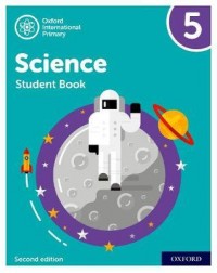 NEW OXFORD INTERNATIONAL PRIMARY SCIENCE: STUDENT BOOK 5 (SECOND EDITION) ( ISBN: 9781382006583) NEW OXFORD INTERNATIONAL PRIMARY SCIENCE: STUDENT BOOK 5 (SECOND EDITION) ( ISBN: 9781382006583)