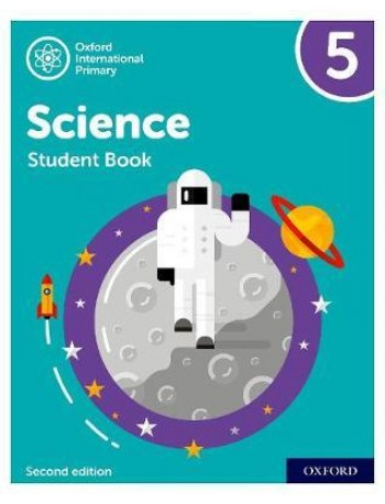 NEW OXFORD INTERNATIONAL PRIMARY SCIENCE: STUDENT BOOK 5 (SECOND EDITION) ( ISBN: 9781382006583)