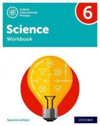NEW OXFORD INTERNATIONAL PRIMARY SCIENCE: WORKBOOK 6 (SECOND EDITION) ( ISBN: 9781382006651)