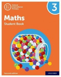 NEW OXFORD INTERNATIONAL PRIMARY MATHEMATICS: STUDENT BOOK 3 (SECOND EDITION) ( ISBN: 9781382006682) NEW OXFORD INTERNATIONAL PRIMARY MATHEMATICS: STUDENT BOOK 3 (SECOND EDITION) ( ISBN: 9781382006682)