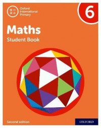 NEW OXFORD INTERNATIONAL PRIMARY MATHEMATICS: STUDENT BOOK 6 (SECOND EDITION) ( ISBN: 9781382006712) NEW OXFORD INTERNATIONAL PRIMARY MATHEMATICS: STUDENT BOOK 6 (SECOND EDITION) ( ISBN: 9781382006712)