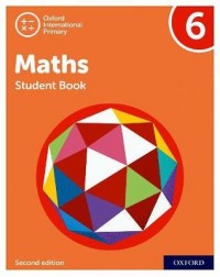 NEW OXFORD INTERNATIONAL PRIMARY MATHEMATICS: STUDENT BOOK 6 (SECOND EDITION) ( ISBN: 9781382006712) NEW OXFORD INTERNATIONAL PRIMARY MATHEMATICS: STUDENT BOOK 6 (SECOND EDITION) ( ISBN: 9781382006712)