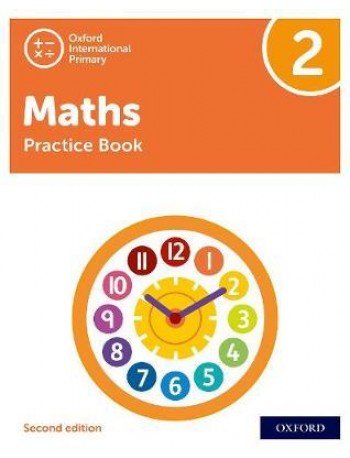 NEW OXFORD INTERNATIONAL PRIMARY MATHEMATICS: PRACTICE BOOK 2 (SECOND EDITION) ( ISBN: 9781382006736)