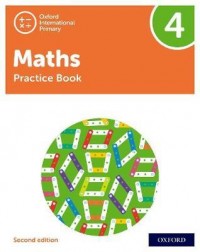 NEW OXFORD INTERNATIONAL PRIMARY MATHEMATICS: PRACTICE BOOK 4 (SECOND EDITION) ( ISBN: 9781382006750) NEW OXFORD INTERNATIONAL PRIMARY MATHEMATICS: PRACTICE BOOK 4 (SECOND EDITION) ( ISBN: 9781382006750)