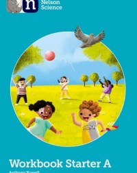 NELSON SCIENCE: STARTER LEVEL WORKBOOK A (ISBN: 9781382017763)