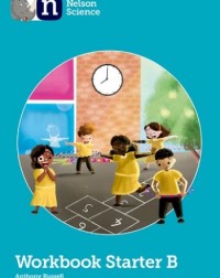 NELSON SCIENCE: STARTER LEVEL WORKBOOK B (ISBN: 9781382017787)