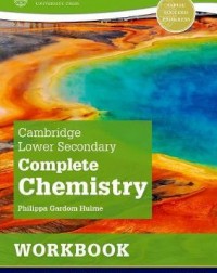 COMPLETE CHEMISTRY FOR CAMBRIDGE LOWER SECONDARY WORKBOOK ( ISBN: 9781382018609)