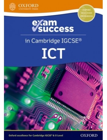 NEW EXAM SUCCESS IN CAMBRIDGE IGCSE ICT (ISBN: 9781382022736)