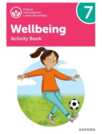 OXFORD INTERNATIONAL LOWER SECONDARY WELLBEING : ACTIVITY BOOK 7 (ISBN: 9781382040518) OXFORD INTERNATIONAL LOWER SECONDARY WELLBEING : ACTIVITY BOOK 7 (ISBN: 9781382040518)