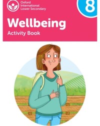 OXFORD INTERNATIONAL LOWER SECONDARY WELLBEING : ACTIVITY BOOK 8 (ISBN: 9781382040525) OXFORD INTERNATIONAL LOWER SECONDARY WELLBEING : ACTIVITY BOOK 8 (ISBN: 9781382040525)
