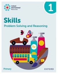 NEW OXFORD INTERNATIONAL SKILLS: PROBLEM SOLVING AND REASONING: PRACTICE BOOK 1 (ISBN: 9781382044516) NEW OXFORD INTERNATIONAL SKILLS: PROBLEM SOLVING AND REASONING: PRACTICE BOOK 1 (ISBN: 9781382044516)
