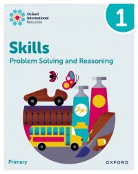 NEW OXFORD INTERNATIONAL SKILLS: PROBLEM SOLVING AND REASONING: PRACTICE BOOK 1 (ISBN: 9781382044516) NEW OXFORD INTERNATIONAL SKILLS: PROBLEM SOLVING AND REASONING: PRACTICE BOOK 1 (ISBN: 9781382044516)