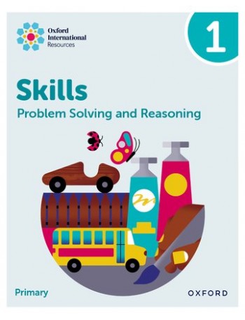 NEW OXFORD INTERNATIONAL SKILLS: PROBLEM SOLVING AND REASONING: PRACTICE BOOK 1 (ISBN: 9781382044516)