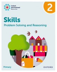 NEW OXFORD INTERNATIONAL SKILLS: PROBLEM SOLVING AND REASONING: PRACTICE BOOK 2 (ISBN: 9781382044523) NEW OXFORD INTERNATIONAL SKILLS: PROBLEM SOLVING AND REASONING: PRACTICE BOOK 2 (ISBN: 9781382044523)