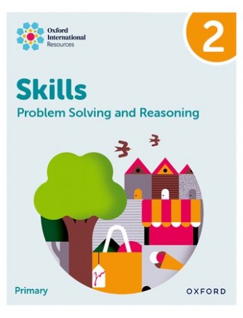 NEW OXFORD INTERNATIONAL SKILLS: PROBLEM SOLVING AND REASONING: PRACTICE BOOK 2 (ISBN: 9781382044523)