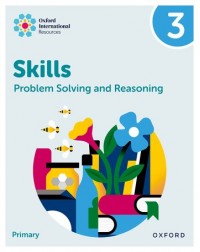 NEW OXFORD INTERNATIONAL SKILLS: PROBLEM SOLVING AND REASONING: PRACTICE BOOK 3 (ISBN: 9781382044530) NEW OXFORD INTERNATIONAL SKILLS: PROBLEM SOLVING AND REASONING: PRACTICE BOOK 3 (ISBN: 9781382044530)