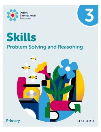 NEW OXFORD INTERNATIONAL SKILLS: PROBLEM SOLVING AND REASONING: PRACTICE BOOK 3 (ISBN: 9781382044530)