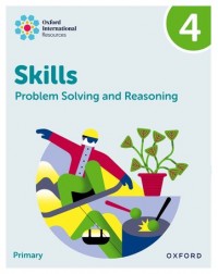 NEW OXFORD INTERNATIONAL SKILLS: PROBLEM SOLVING AND REASONING: PRACTICE BOOK 4 (ISBN: 9781382044547) NEW OXFORD INTERNATIONAL SKILLS: PROBLEM SOLVING AND REASONING: PRACTICE BOOK 4 (ISBN: 9781382044547)