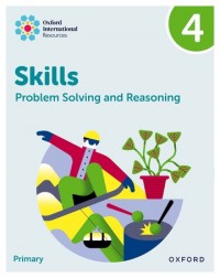 NEW OXFORD INTERNATIONAL SKILLS: PROBLEM SOLVING AND REASONING: PRACTICE BOOK 4 (ISBN: 9781382044547) NEW OXFORD INTERNATIONAL SKILLS: PROBLEM SOLVING AND REASONING: PRACTICE BOOK 4 (ISBN: 9781382044547)