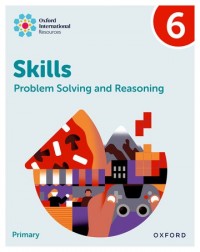 NEW OXFORD INTERNATIONAL SKILLS: PROBLEM SOLVING AND REASONING: PRACTICE BOOK 6 (ISBN: 9781382044561) NEW OXFORD INTERNATIONAL SKILLS: PROBLEM SOLVING AND REASONING: PRACTICE BOOK 6 (ISBN: 9781382044561)