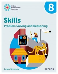 OXFORD INTERNATIONAL SKILLS: PROBLEM SOLVING AND REASONING: PRACTICE BOOK 8  (ISBN:  9781382045650) OXFORD INTERNATIONAL SKILLS: PROBLEM SOLVING AND REASONING: PRACTICE BOOK 8  (ISBN:  9781382045650)