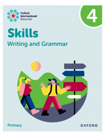 OXFORD INTERNATIONAL RESOURCES: WRITING AND GRAMMAR SKILLS: PRACTICE BOOK 4 (ISBN: 9781382046091)