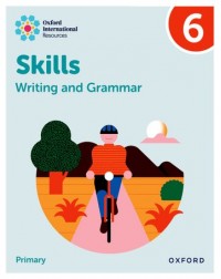OXFORD INTERNATIONAL RESOURCES: WRITING AND GRAMMAR SKILLS: PRACTICE BOOK 6 (ISBN: 9781382046114) OXFORD INTERNATIONAL RESOURCES: WRITING AND GRAMMAR SKILLS: PRACTICE BOOK 6 (ISBN: 9781382046114)