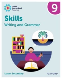 OXFORD INTERNATIONAL SKILLS: WRITING AND GRAMMAR: PRACTICE BOOK 9 (ISBN: 9781382046145) OXFORD INTERNATIONAL SKILLS: WRITING AND GRAMMAR: PRACTICE BOOK 9 (ISBN: 9781382046145)