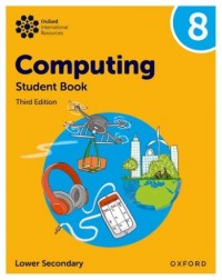 OXFORD INTERNATIONAL LOWER SECONDARY COMPUTING: STUDENT BOOK 8 (ISBN: 9781382047241) OXFORD INTERNATIONAL LOWER SECONDARY COMPUTING: STUDENT BOOK 8 (ISBN: 9781382047241)