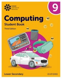 OXFORD INTERNATIONAL LOWER SECONDARY COMPUTING: STUDENT BOOK 9  (ISBN:  9781382047258)