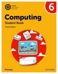 OXFORD INTERNATIONAL PRIMARY COMPUTING: STUDENT BOOK 6  (ISBN:  9781382047371) OXFORD INTERNATIONAL PRIMARY COMPUTING: STUDENT BOOK 6  (ISBN:  9781382047371)