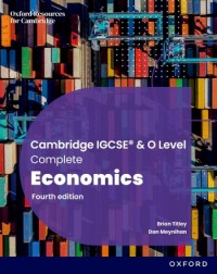 CAMBRIDGE IGCSE AND O LEVEL COMPLETE ECONOMICS: STUDENT BOOK 4E (ISBN: 9781382071581)