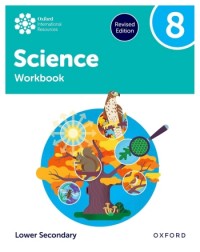 OXFORD INTERNATIONAL SCIENCE: WORKBOOK 8 (LOWER SECONDARY) (ISBN:  9781382072205)