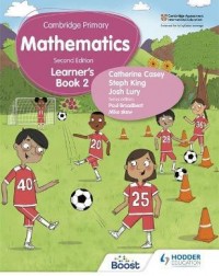CAMBRIDGE PRIMARY MATHEMATICS LEARNER’S BOOK 2 2ED ( ISBN: 9781398300941)