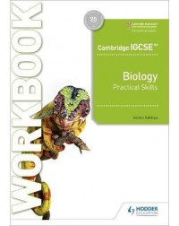 CAMBRIDGE IGCSE BIOLOGY PRACTICAL SKILLS WORKBOOK ( ISBN: 9781398310469) CAMBRIDGE IGCSE BIOLOGY PRACTICAL SKILLS WORKBOOK ( ISBN: 9781398310469)