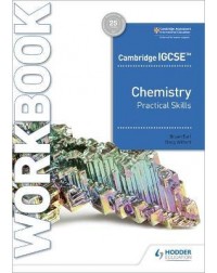CAMBRIDGE IGCSE CHEMISTRY PRACTICAL SKILLS WORKBOOK ( ISBN: 9781398310513) CAMBRIDGE IGCSE CHEMISTRY PRACTICAL SKILLS WORKBOOK ( ISBN: 9781398310513)