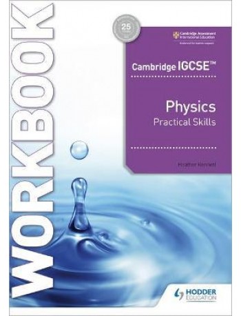 CAMB IGCSE PHYSICS PRACTICAL SKILLS WORKBK ( ISBN: 9781398310551)