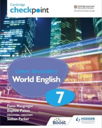 CAMBRIDGE CHECKPOINT LOWER SECONDARY WORLD ENGLISH STUDENT'S BOOK 7 (ISBN: 9781398311411) CAMBRIDGE CHECKPOINT LOWER SECONDARY WORLD ENGLISH STUDENT'S BOOK 7 (ISBN: 9781398311411)