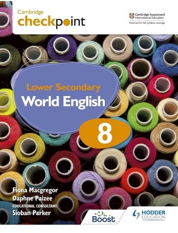 CAMBRIDGE CHECKPOINT LOWER SECONDARY WORLD ENGLISH STUDENT'S BOOK 8 (ISBN: 9781398311428) CAMBRIDGE CHECKPOINT LOWER SECONDARY WORLD ENGLISH STUDENT'S BOOK 8 (ISBN: 9781398311428)
