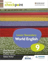 CAMBRIDGE CHECKPOINT LOWER SECONDARY WORLD ENGLISH STUDENT'S BOOK 9 (ISBN: 9781398311435) CAMBRIDGE CHECKPOINT LOWER SECONDARY WORLD ENGLISH STUDENT'S BOOK 9 (ISBN: 9781398311435)