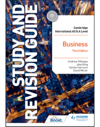 CAMBRIDGE INTERNATIONAL AS AND A LEVEL BUSINESS STUDY AND REVISION GUIDE (ISBN: 9781398344389)