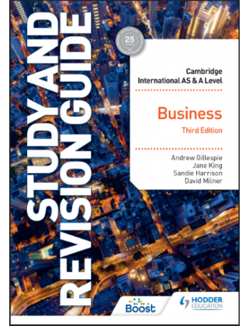 CAMBRIDGE INTERNATIONAL AS AND A LEVEL BUSINESS STUDY AND REVISION GUIDE (ISBN: 9781398344389)