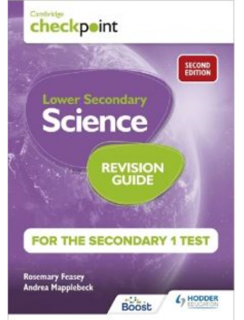 CAMBRIDGE CHECKPOINT LOWER SECONDARY SCIENCE REVISION GUIDE FOR THE SECONDARY 1 TEST 2ND EDITION (ISBN:9781398364219)