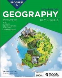 PROGRESS IN GEOGRAPHY: KEY STAGE 3, SECOND EDITION (ISBN: 9781398378896) PROGRESS IN GEOGRAPHY: KEY STAGE 3, SECOND EDITION (ISBN: 9781398378896)