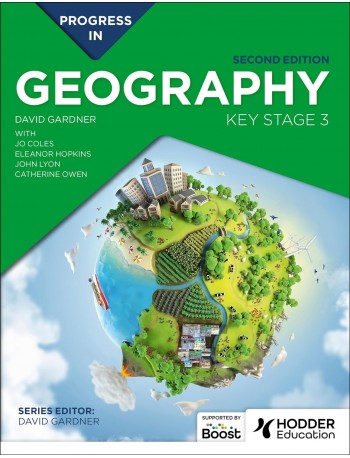 PROGRESS IN GEOGRAPHY: KEY STAGE 3, SECOND EDITION (ISBN: 9781398378896)