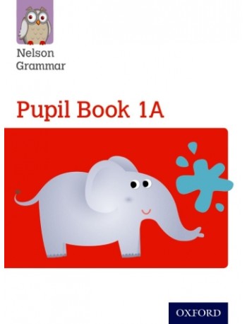NELSON GRAMMAR PUPIL BOOK 1A SINGLE (ISBN: 9781408523872) NELSON GRAMMAR PUPIL BOOK 1A SINGLE (ISBN: 9781408523872)