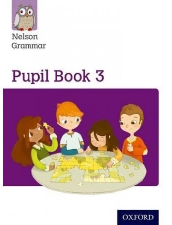 NELSON GRAMMAR PUPIL BOOK 3 SINGLE (ISBN: 9781408523902) NELSON GRAMMAR PUPIL BOOK 3 SINGLE (ISBN: 9781408523902)