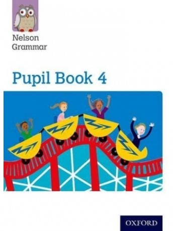NELSON GRAMMAR PUPIL BOOK 4 SINGLE (ISBN: 9781408523919) NELSON GRAMMAR PUPIL BOOK 4 SINGLE (ISBN: 9781408523919)